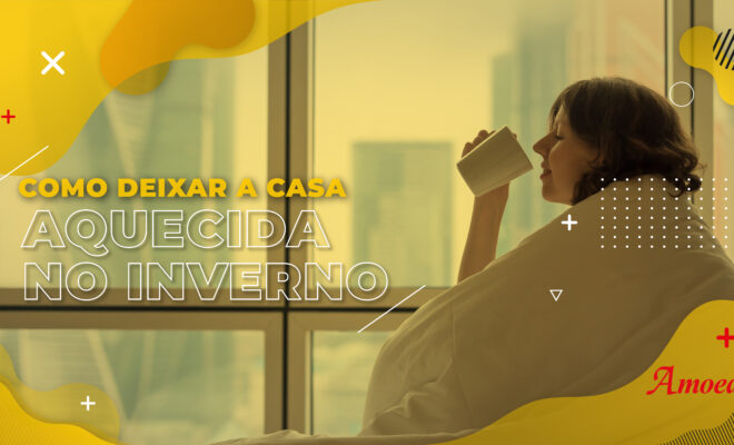 Como Deixar A Casa Aquecida No Inverno Blog Amoedo